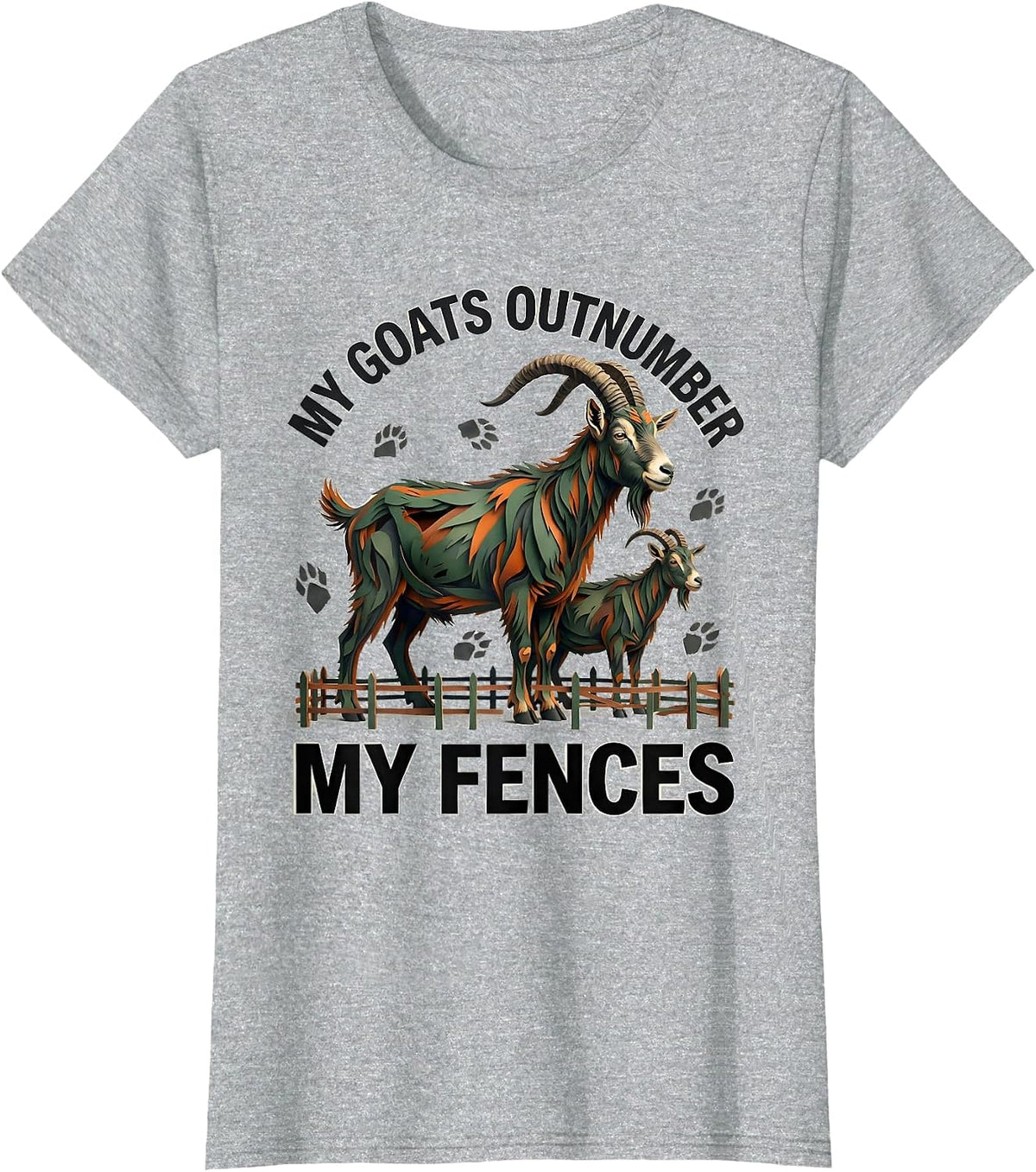 My Goats Outnumber My Fences Funny Goat Owner Farmer Rancher T-Shirt - Heather Grey