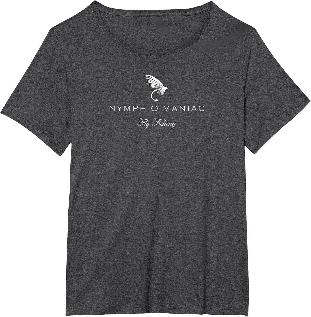 Nymphomaniac - Funny Fly Fishing Nymph T-Shirt - Dark Heather Grey
