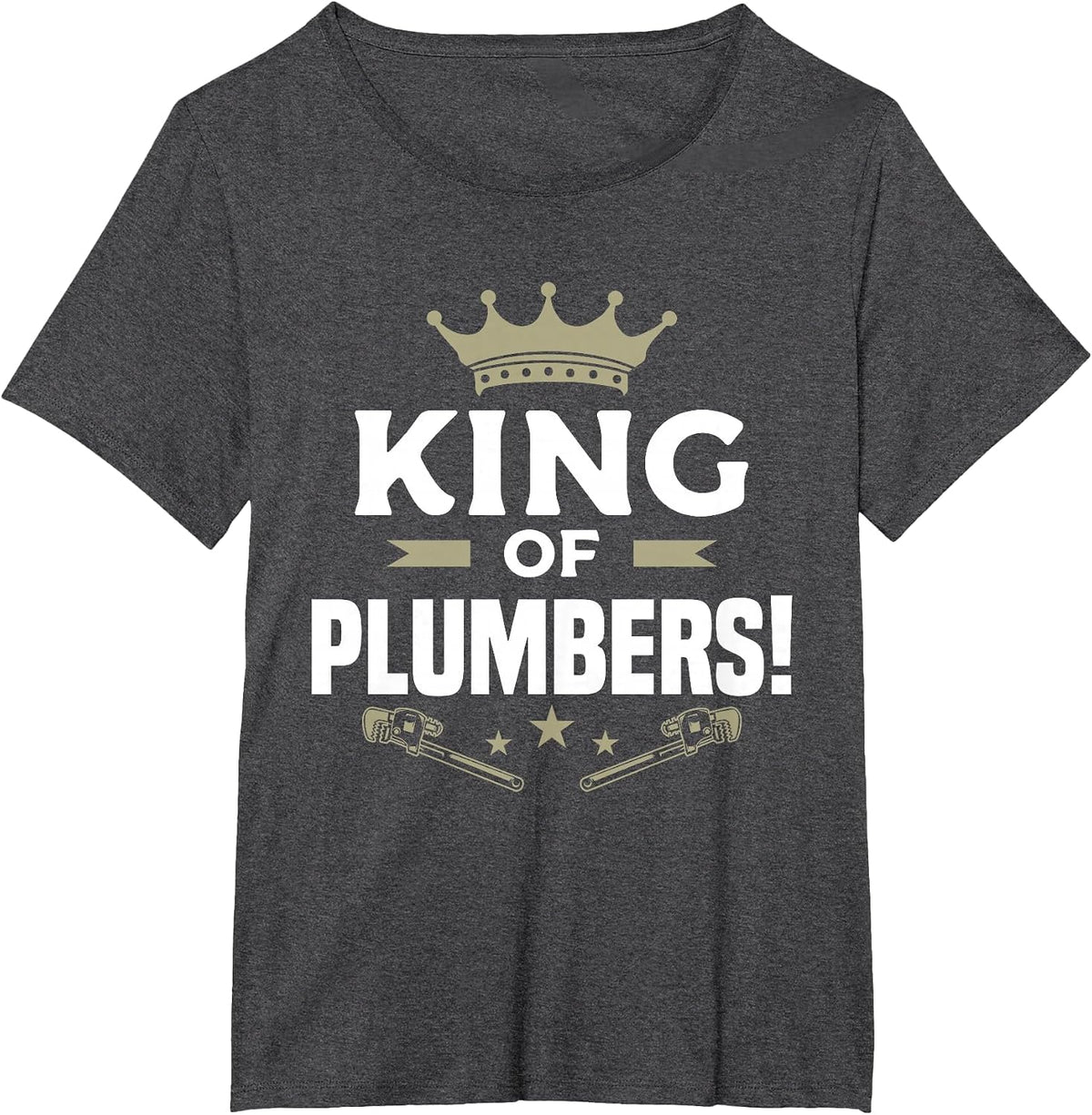 King of Plumbers Plumbing Plumber T-Shirt - Dark Heather Grey