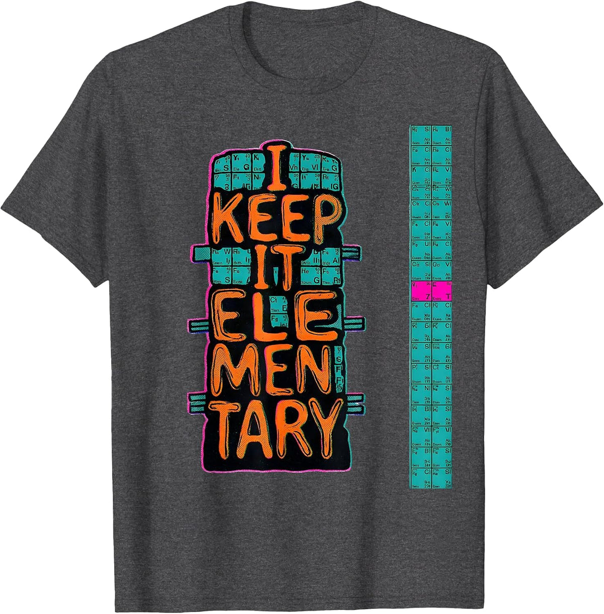 Men's I Keep It Elementary Nerdy Science Humor Chemistry Teacher T-Shirt - Dark Heather Grey