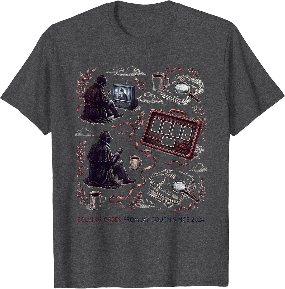 Solving Cases From My Couch Since 2024 Funny True Crime Fan T-Shirt - Dark Heather Grey
