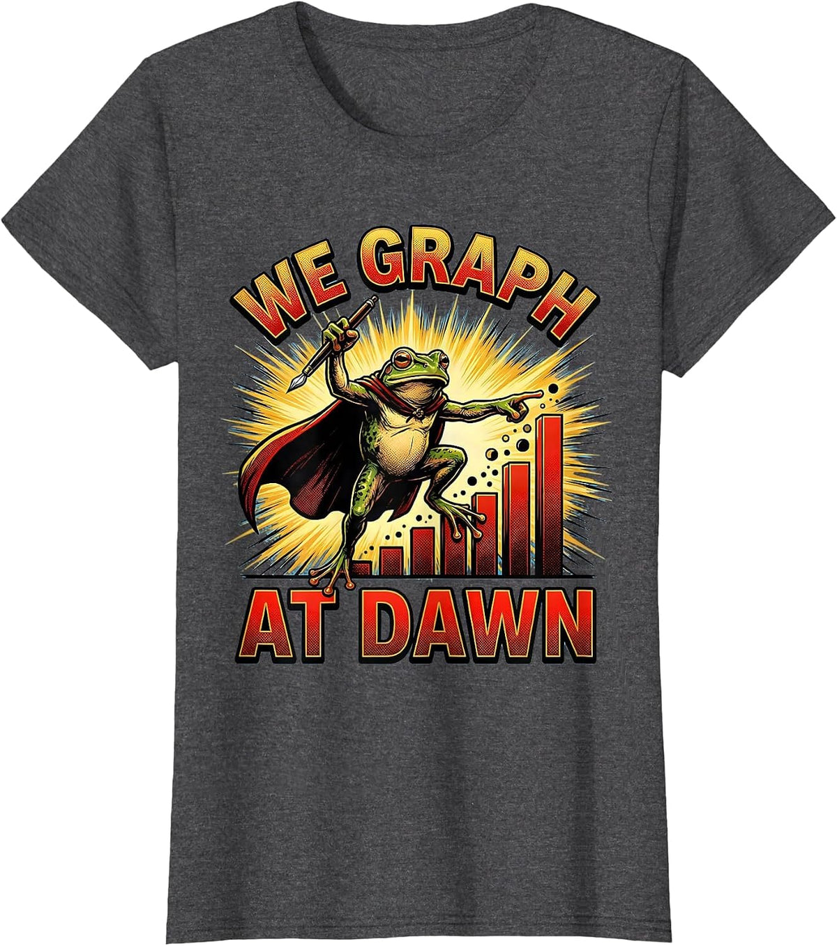 Women's We Graph At Dawn Comic Book Frog Therapist Teacher Humor T-Shirt - Dark Heather Grey