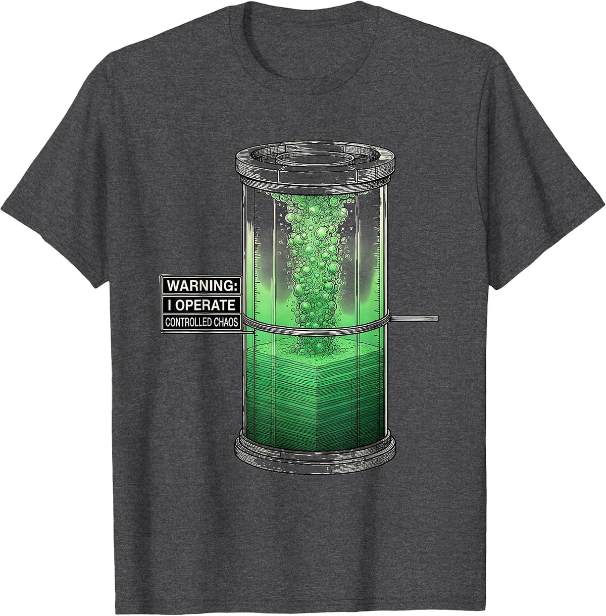 Men's WARNING: I OPERATE CONTROLLED CHAOS Funny Science Teacher T-Shirt - Dark Heather Grey