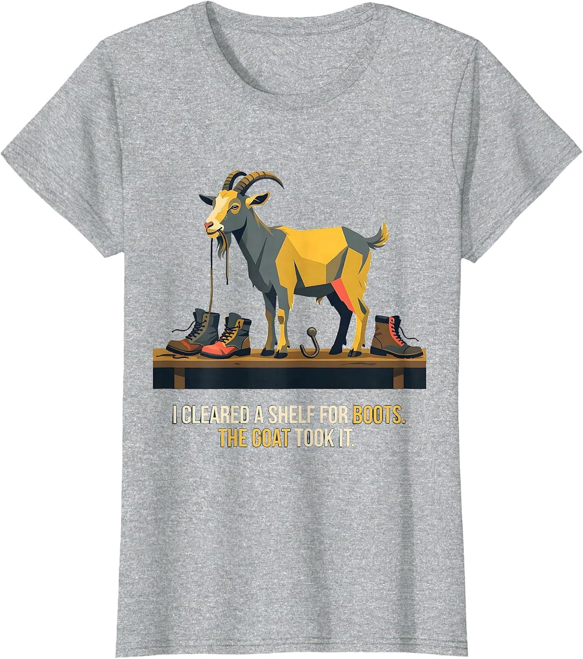 I Cleared A Shelf For Boots The Goat Took It Funny Goat T-Shirt - Heather Grey