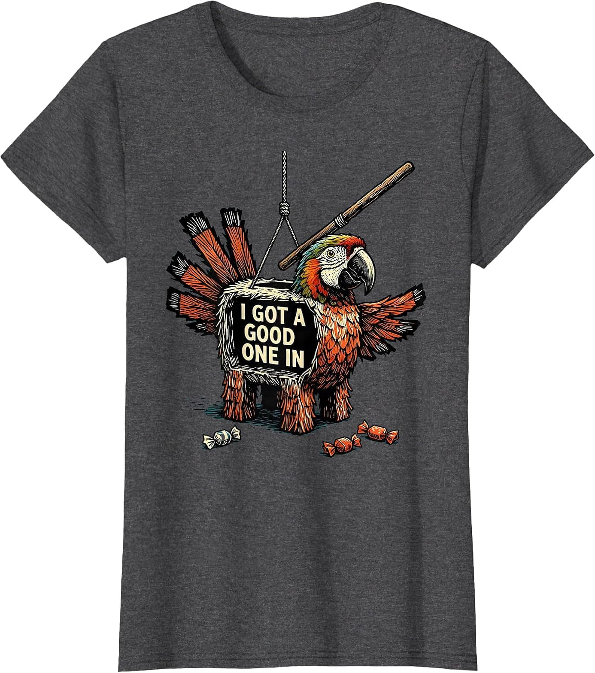 Women's I Got A Good One In Linocut Parrot Piñata Cinco De Mayo T-Shirt - Dark Heather Grey