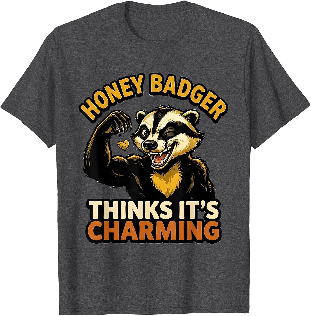 Men's Honey Badger Thinks It's Charming Funny Animal Lover Meme T-Shirt - Dark Heather Grey
