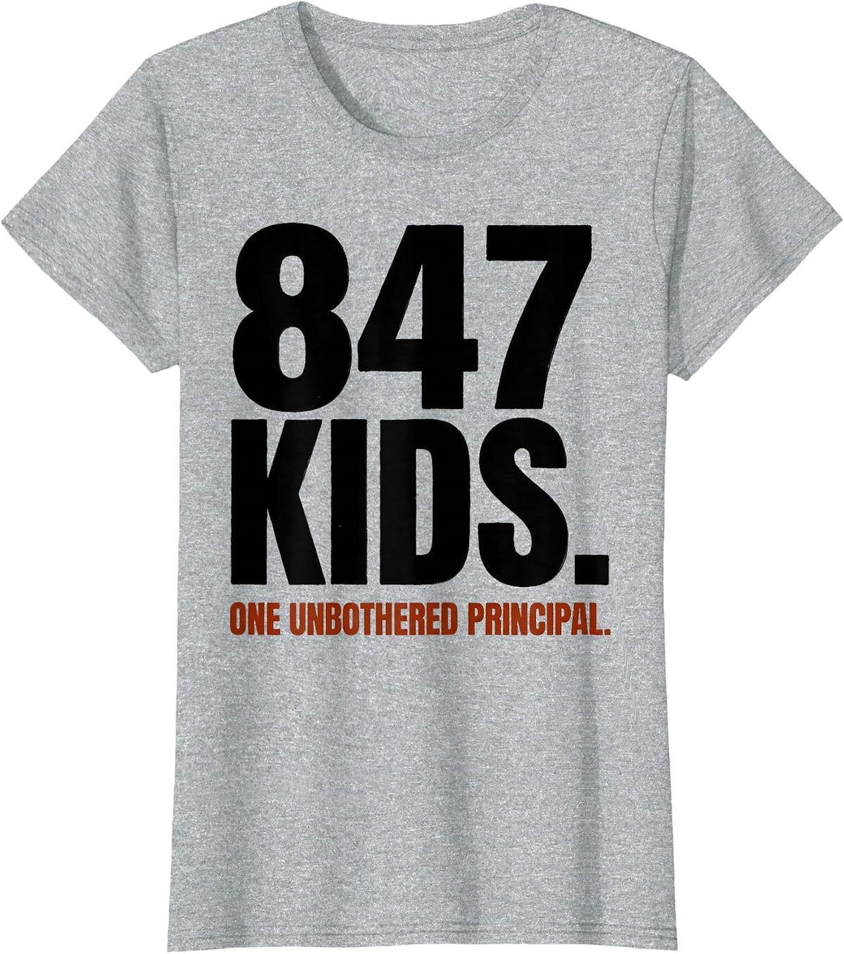 Women's 847 Kids One Unbothered Principal Funny Principal T-Shirt - Heather Grey