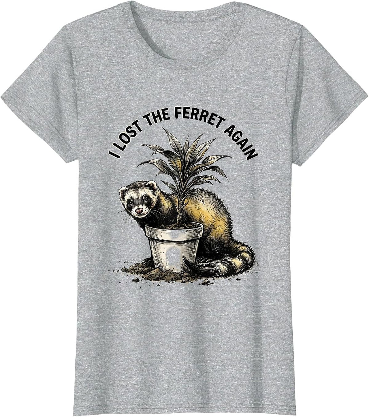 I Lost The Ferret Again Funny Ferret Owner Ferret Lover Gift T-Shirt - Heather Grey