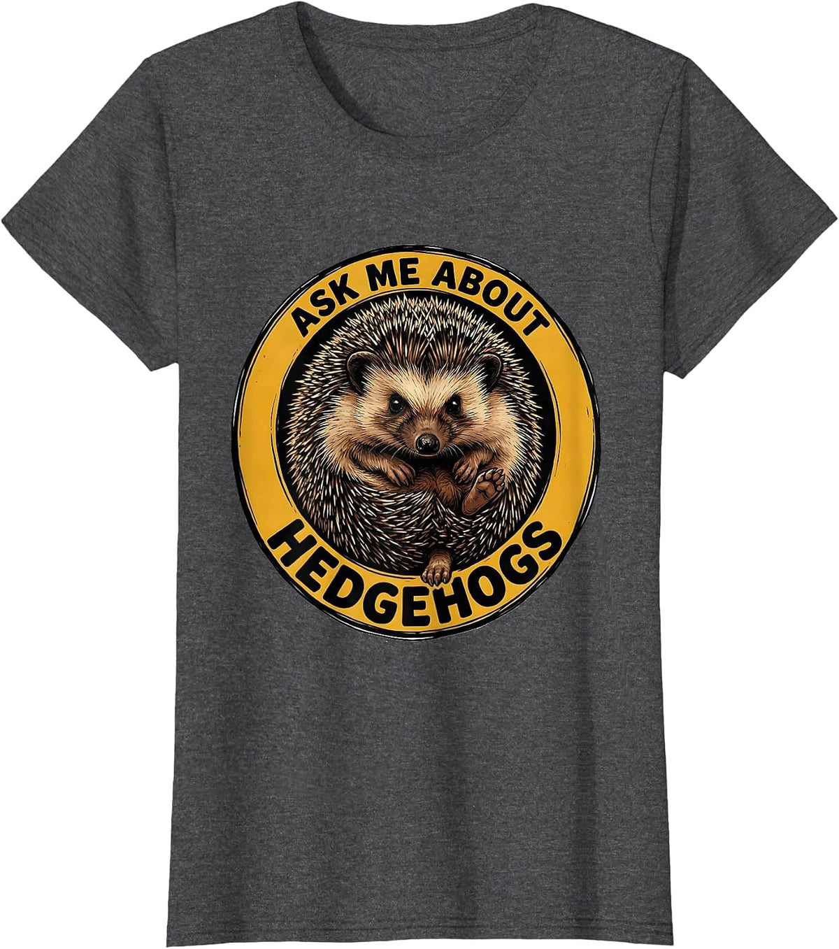 Women's Ask Me About Hedgehogs Just A Girl Who Loves Hedgehog Fan T-Shirt - Dark Heather Grey