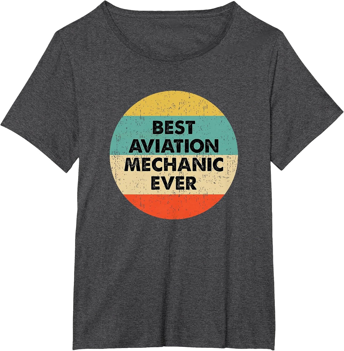 Aviation Mechanic Shirt | Best Aviation Mechanic Ever T-Shirt - Dark Heather Grey