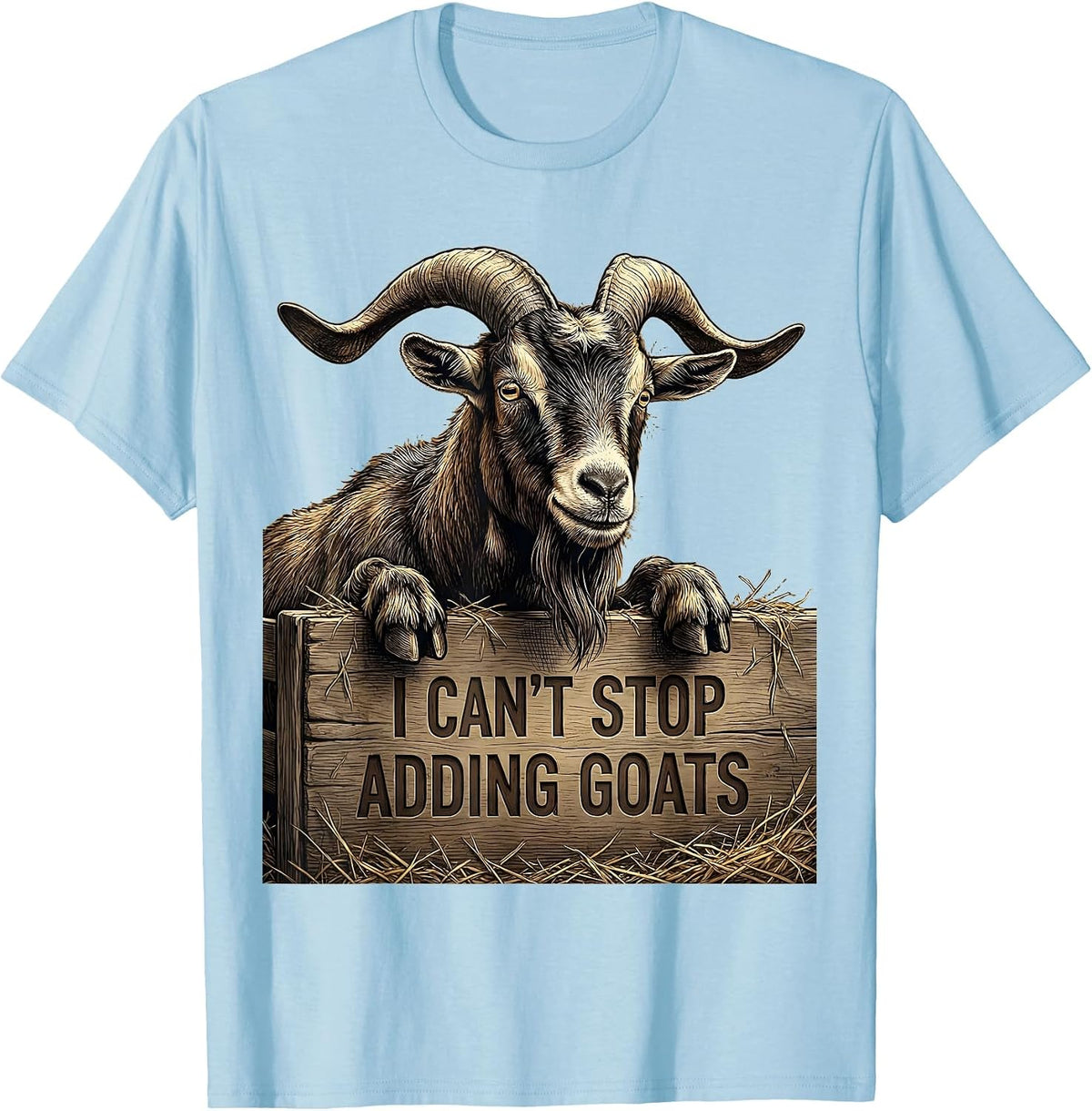 Men's I Can't Stop Adding Goats Funny Goat Lover Farmer Gift T-Shirt - Baby Blue