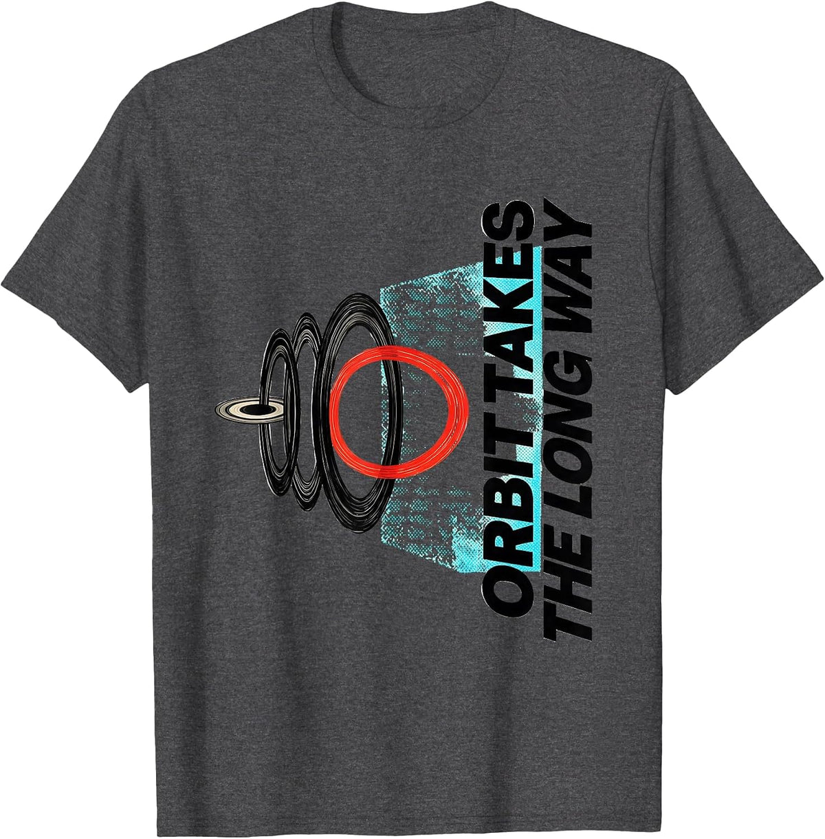 Orbit Takes The Long Way Funny Space Astronomy Enthusiast T-Shirt - Dark Heather Grey