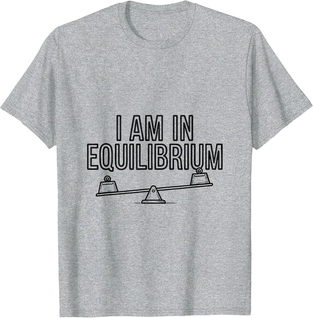 Men's I Am In Equilibrium Funny Physics Pun Humor T-Shirt - Heather Grey