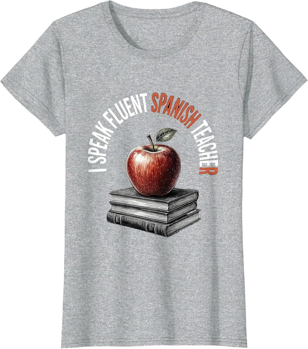 I Speak Fluent Spanish Teacher Design T-Shirt - Heather Grey