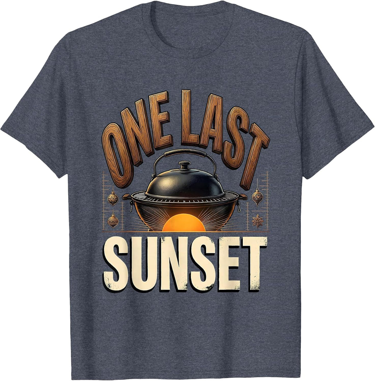 One Last Sunset Wood Type Letterpress BBQ Grill Dad T-Shirt - Heather Blue