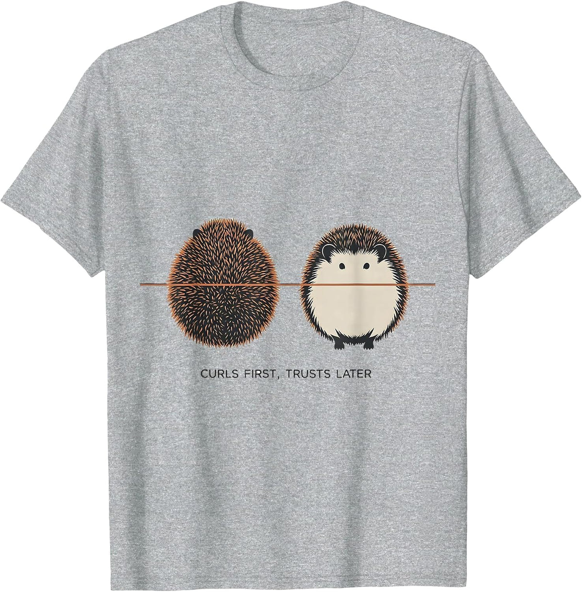 Men's Curls First, Trusts Later Funny Hedgehog Pet Lover Humor T-Shirt - Heather Grey