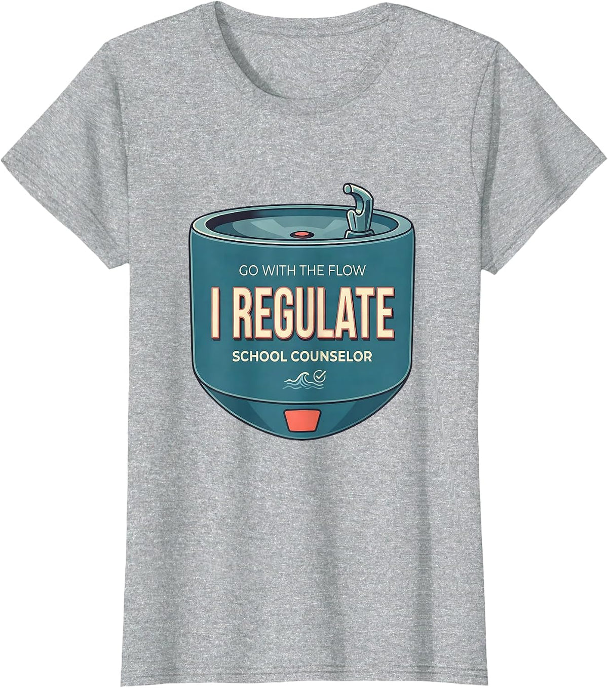 Go With The Flow, I Regulate School Counselor T-Shirt - Heather Grey