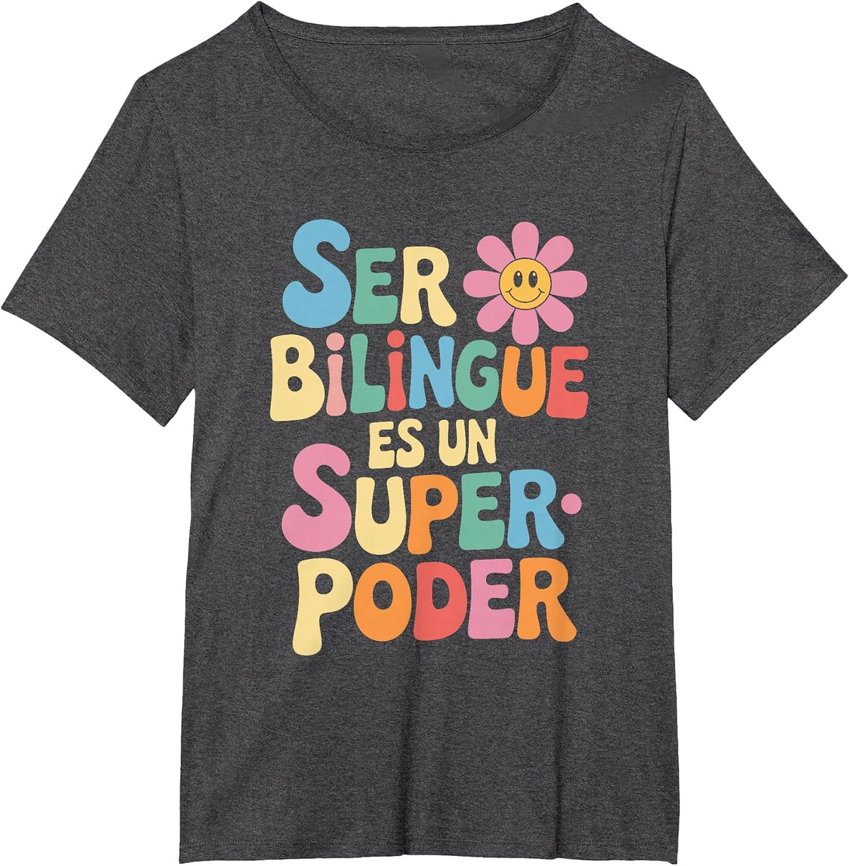 Ser Bilingue ES Un Superpoder Bilingual Spanish Teacher T-Shirt - Dark Heather Grey