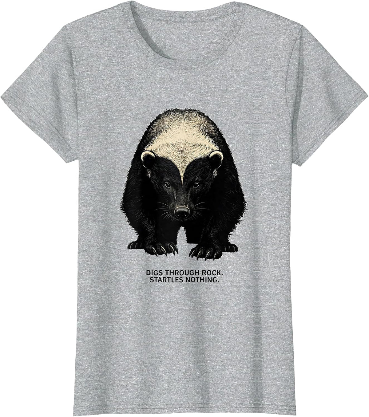Digs Through Rock Startles Nothing Funny Honey Badger T-Shirt - Heather Grey
