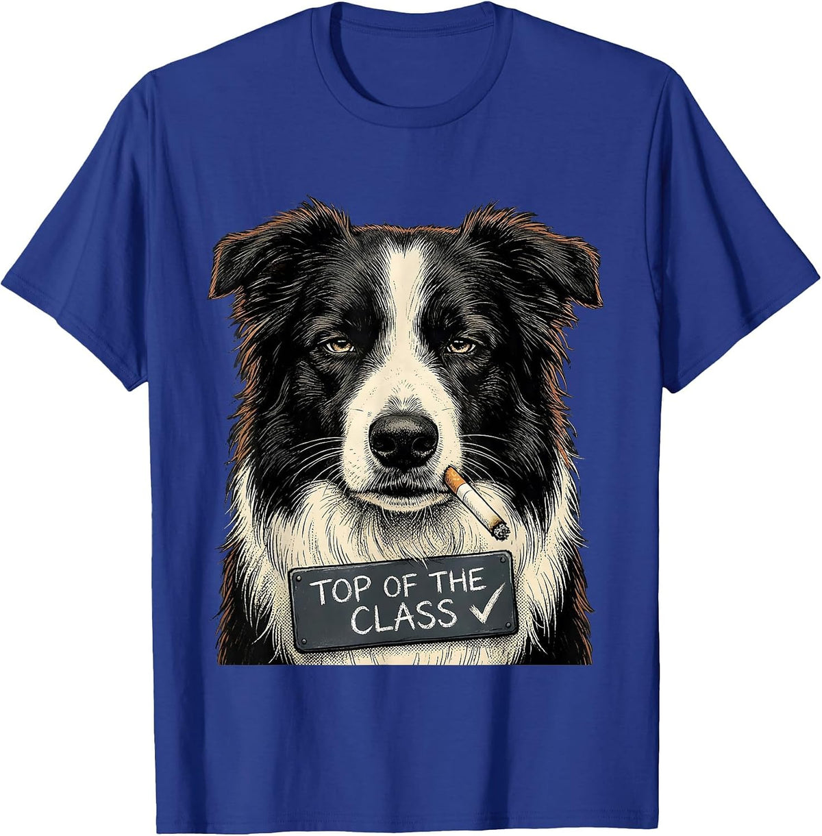 Top Of The Class Funny Border Collie Smoking Dog Meme T-Shirt - Royal Blue