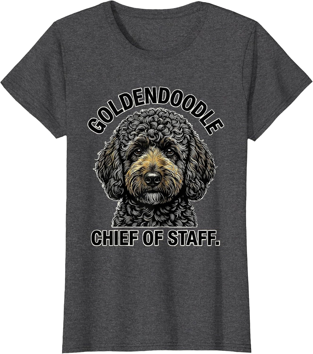 Women's Goldendoodle Chief of Staff Funny Doodle Dog Owner Humor T-Shirt - Dark Heather Grey