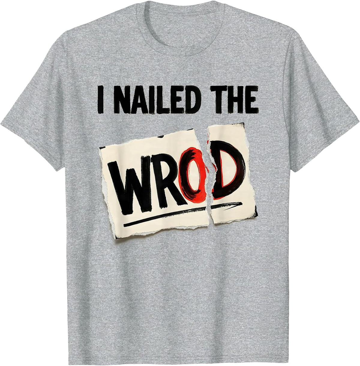 Men's I Nailed The Wrod Funny Dyslexia Awareness Teacher Therapist T-Shirt - Heather Grey