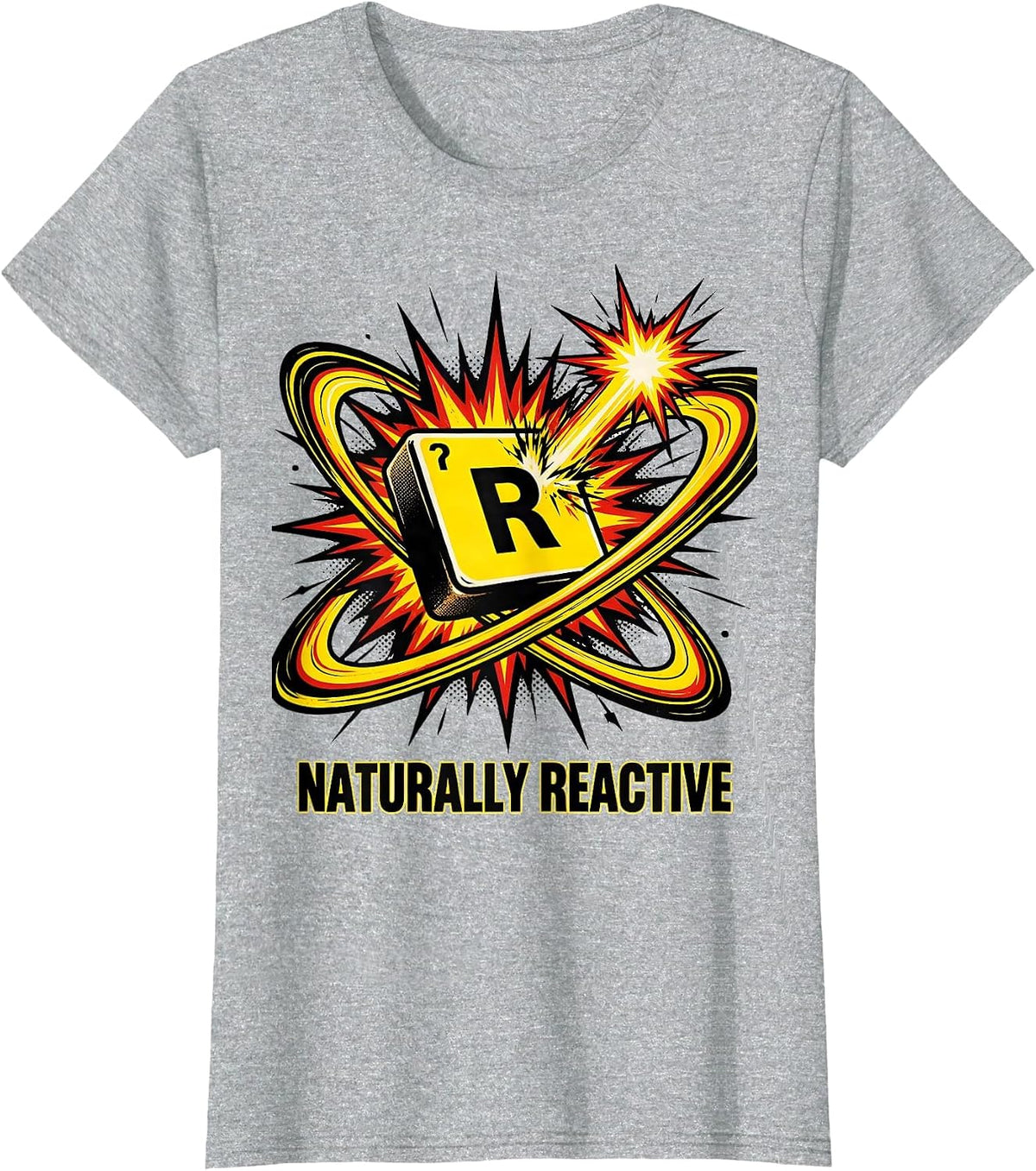 Naturally Reactive Pop Art Chemistry Pun Science Humor Gift T-Shirt - Heather Grey