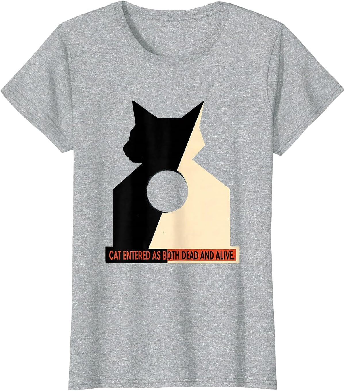 Women's Cat Entered As Both Dead And Alive Funny Quantum Physics Cat T-Shirt - Heather Grey