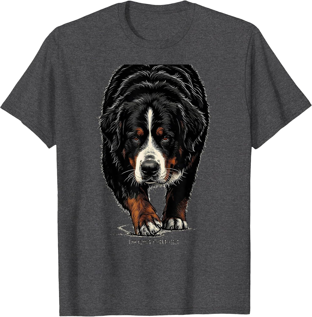 I Am Always At Your Heels Funny Bernese Mountain Dog Owner T-Shirt - Dark Heather Grey