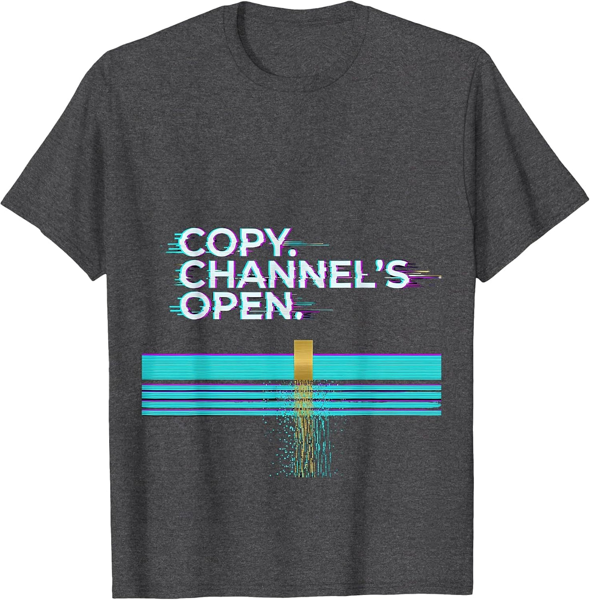 Men's Copy Channel's Open Glitch Humor 911 Dispatcher Gift T-Shirt - Dark Heather Grey
