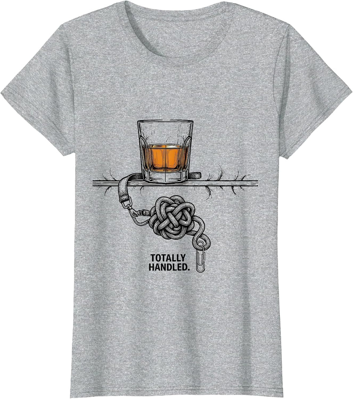 Totally Handled Funny Dog Owner Coffee Bourbon Lover Humor T-Shirt - Heather Grey