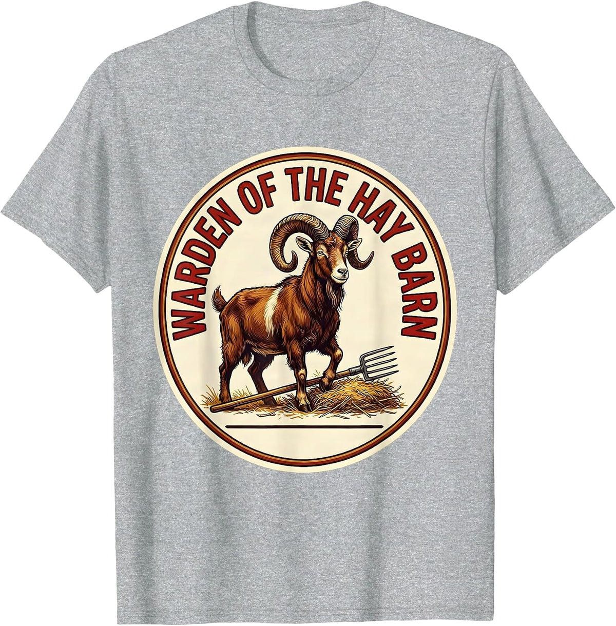 Men's Warden Of The Hay Barn Funny Goat Owner Farm Humor T-Shirt - Heather Grey