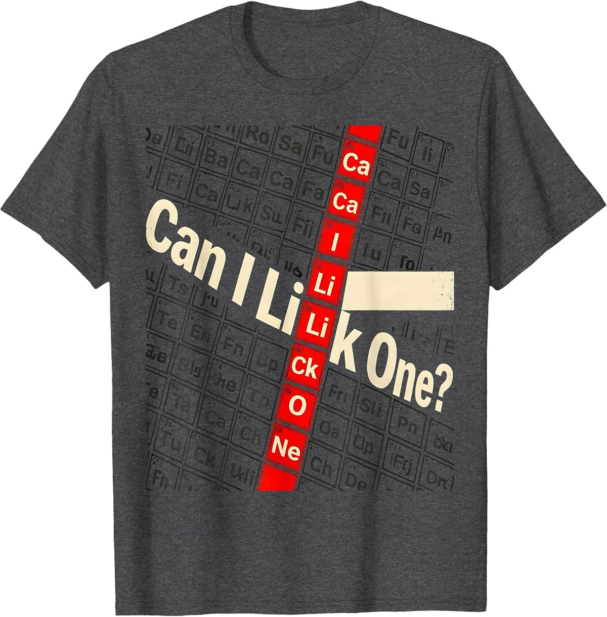 Can I Lick One Funny Periodic Table Science Teacher Student T-Shirt - Dark Heather Grey