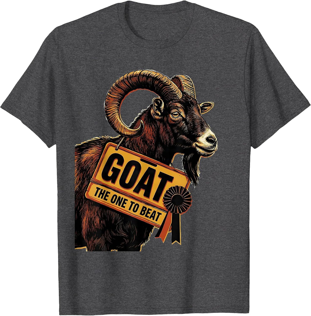 GOAT The One To Beat Funny Goat Lover Farm Animal Humor T-Shirt - Dark Heather Grey