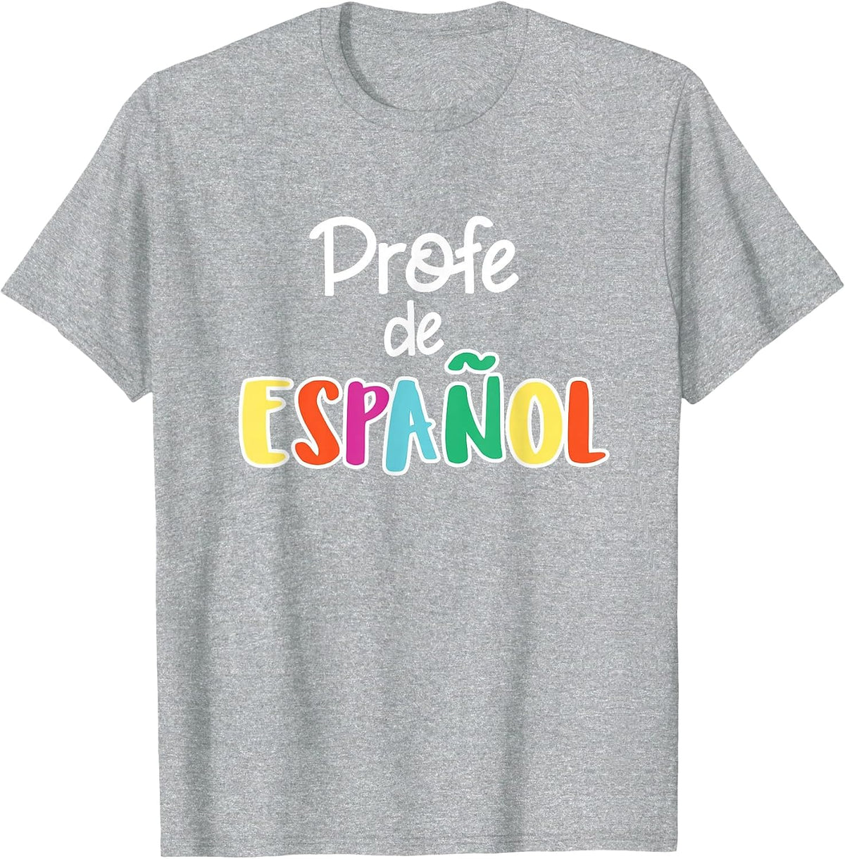 Spanish Teacher Profe de Español Spanish Class T-Shirt T-Shirt - Heather Grey
