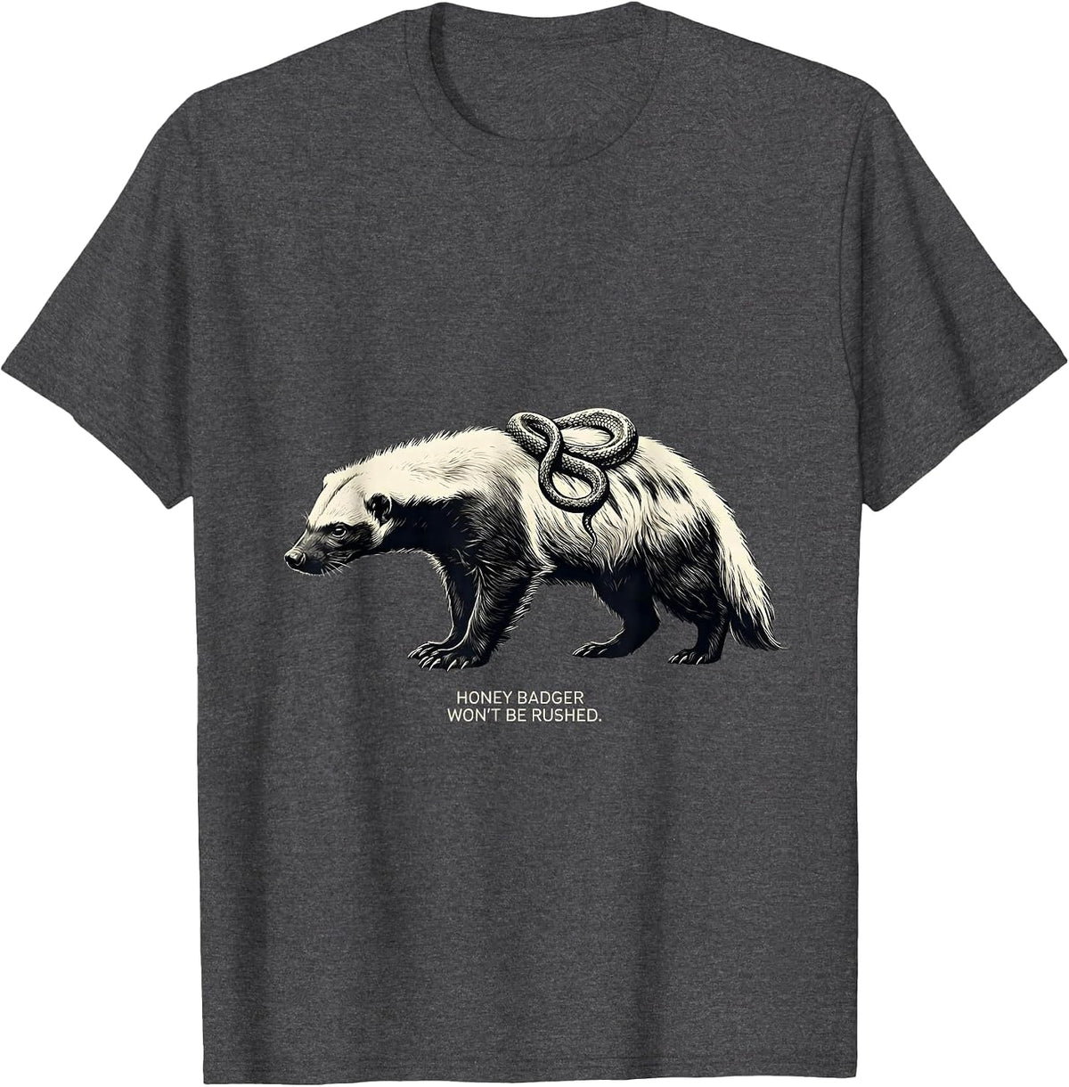 Men's Honey Badger Won't Be Rushed Funny Animal Lover Humor T-Shirt - Dark Heather Grey