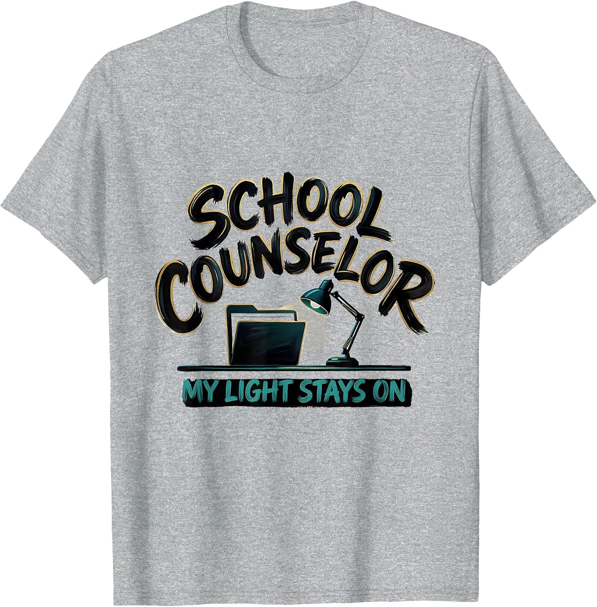 Men's School Counselor My Light Stays On Funny Role Humor T-Shirt - Heather Grey