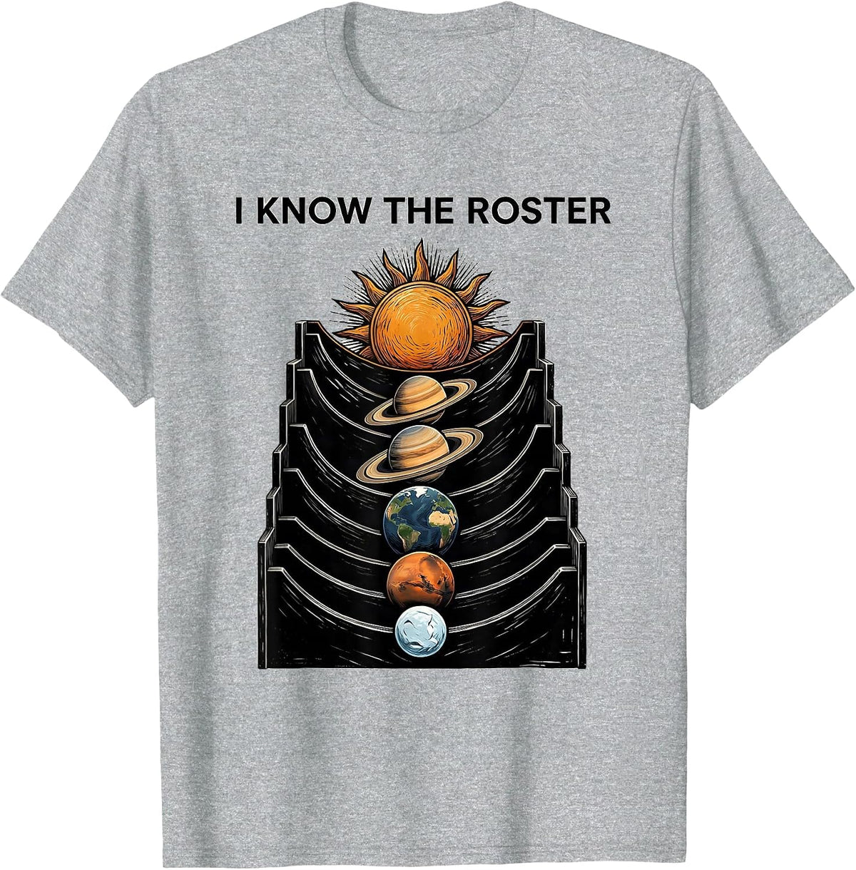 Men's I Know The Roster Funny Solar System Planets Space Science T-Shirt - Heather Grey