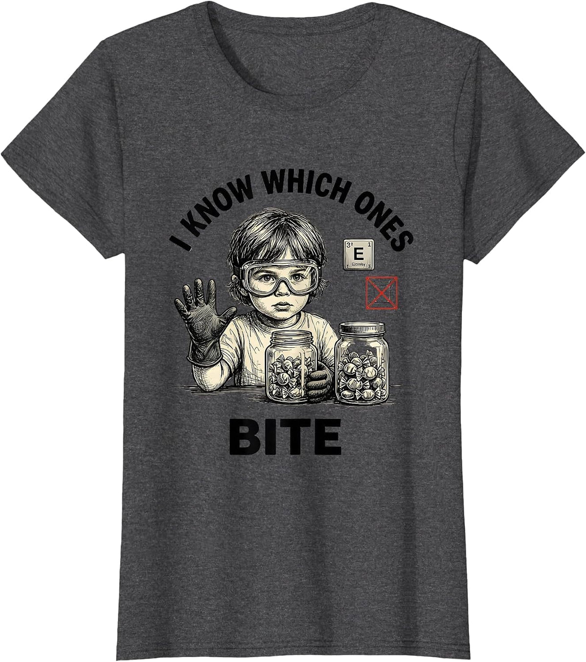 Women's I Know Which Ones Bite Funny Periodic Table Chemistry T-Shirt - Dark Heather Grey