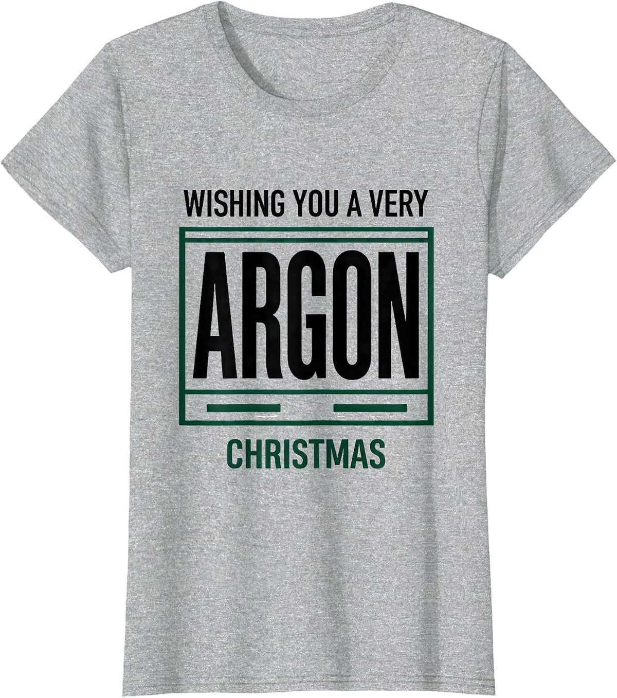 Wishing You A Very Argon Christmas Funny Science Teacher T-Shirt - Heather Grey