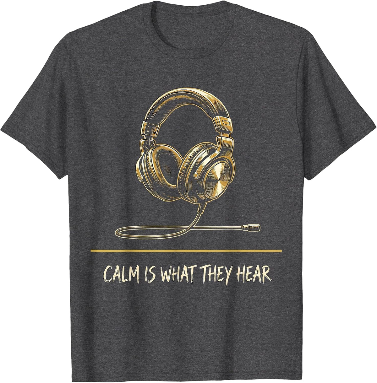 Calm Is What They Hear Thin Gold Line 911 Dispatcher T-Shirt - Dark Heather Grey
