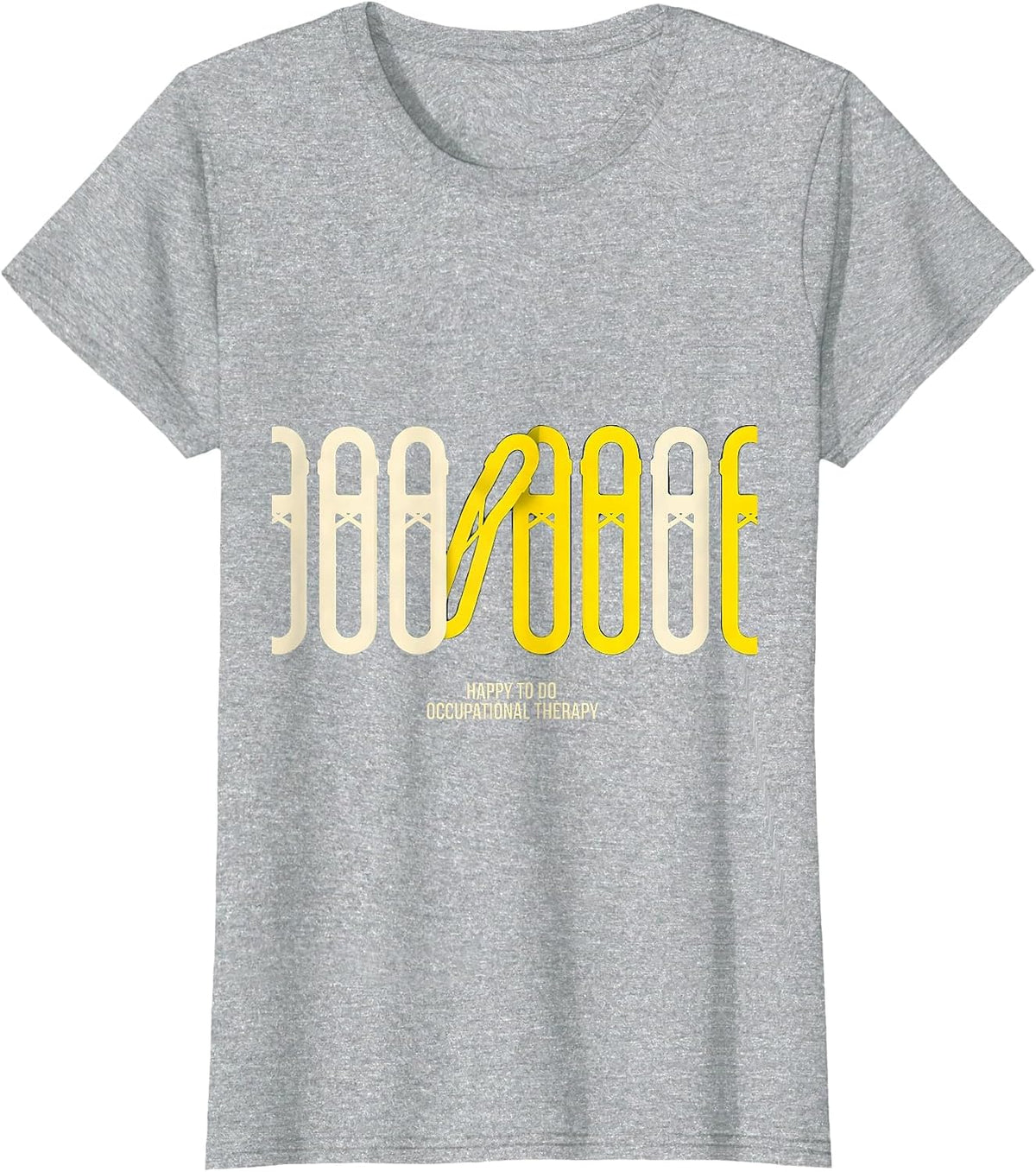 Happy To Do Occupational Therapy Funny OT Therapist Gift T-Shirt - Heather Grey