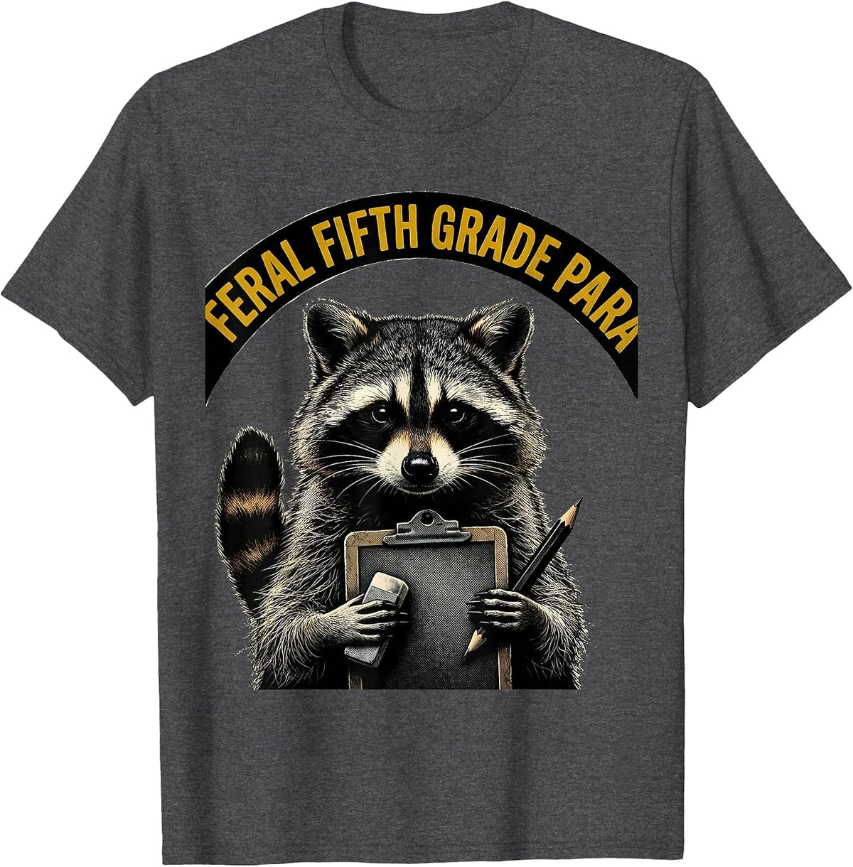 Men's Feral Fifth Grade Para Funny Teacher Back to School T-Shirt - Dark Heather Grey