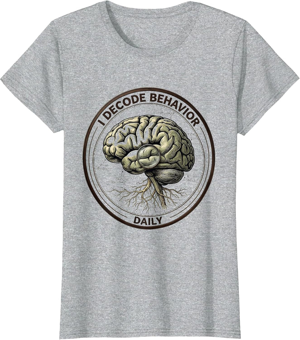 I Decode Behavior Daily School Psychologist Design T-Shirt - Heather Grey