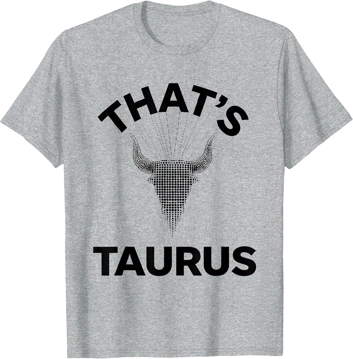 Men's That's Taurus Constellation Astronomy Star Lover Gift T-Shirt - Heather Grey