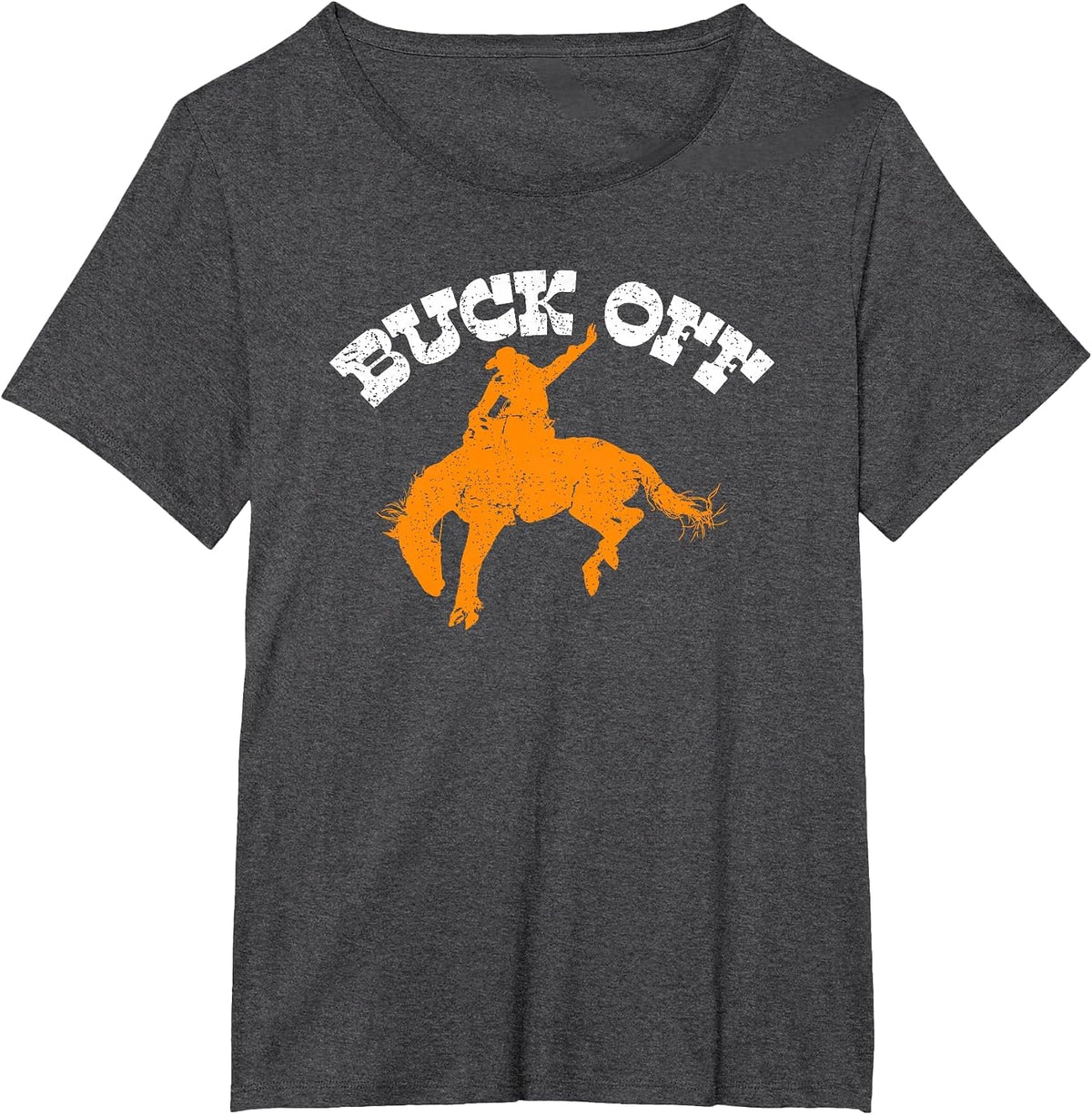 Buck Off, Bucking Bronco Western Rodeo Cowboy Bronc Rider T-Shirt - Dark Heather Grey