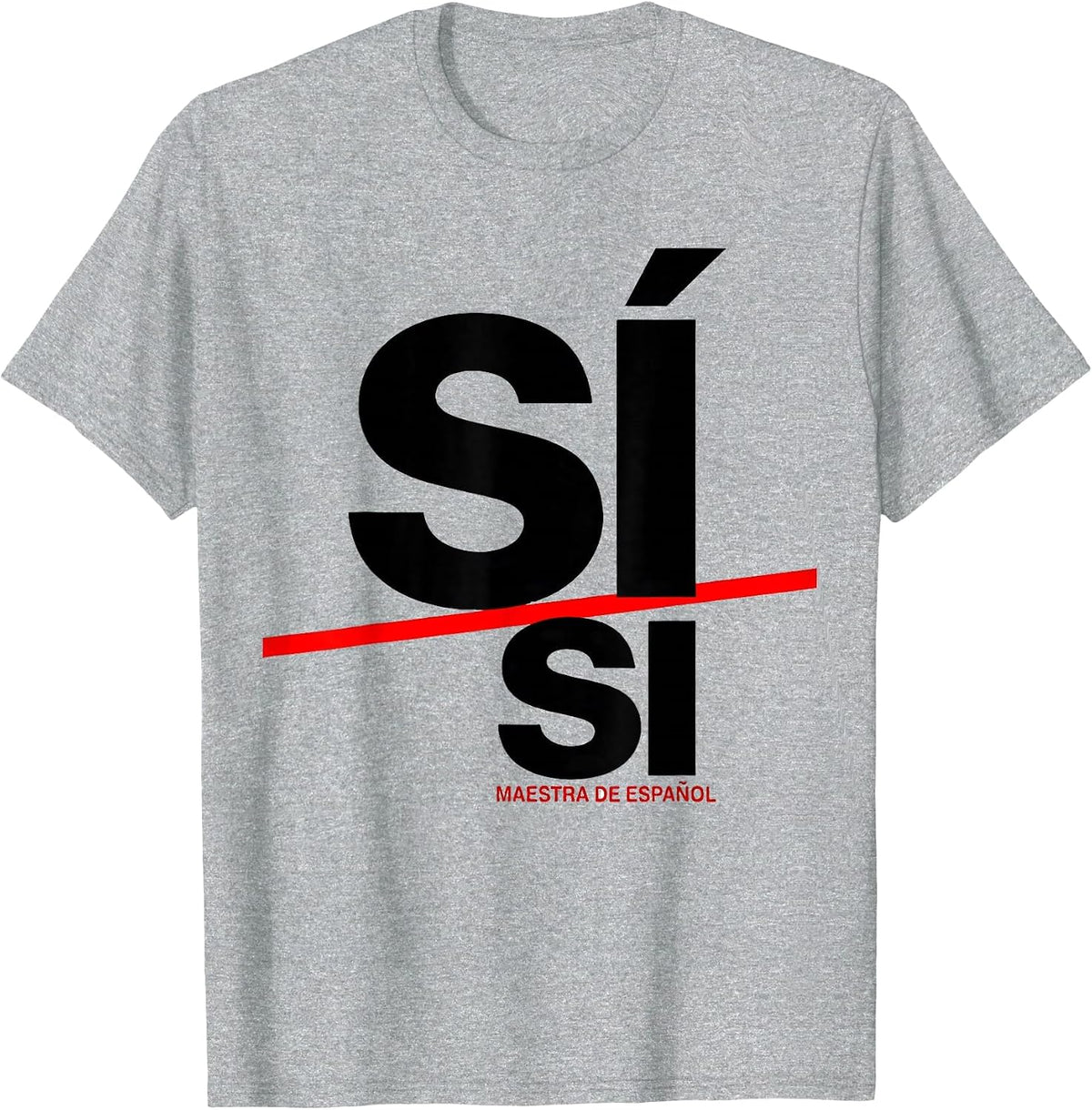 Men's Sí, Si — Maestra de Español Funny Spanish Teacher Back T-Shirt - Heather Grey