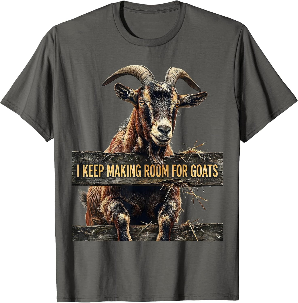 Men's I Keep Making Room For Goats Funny Goat Lover Farmer Gift T-Shirt - Asphalt Grey