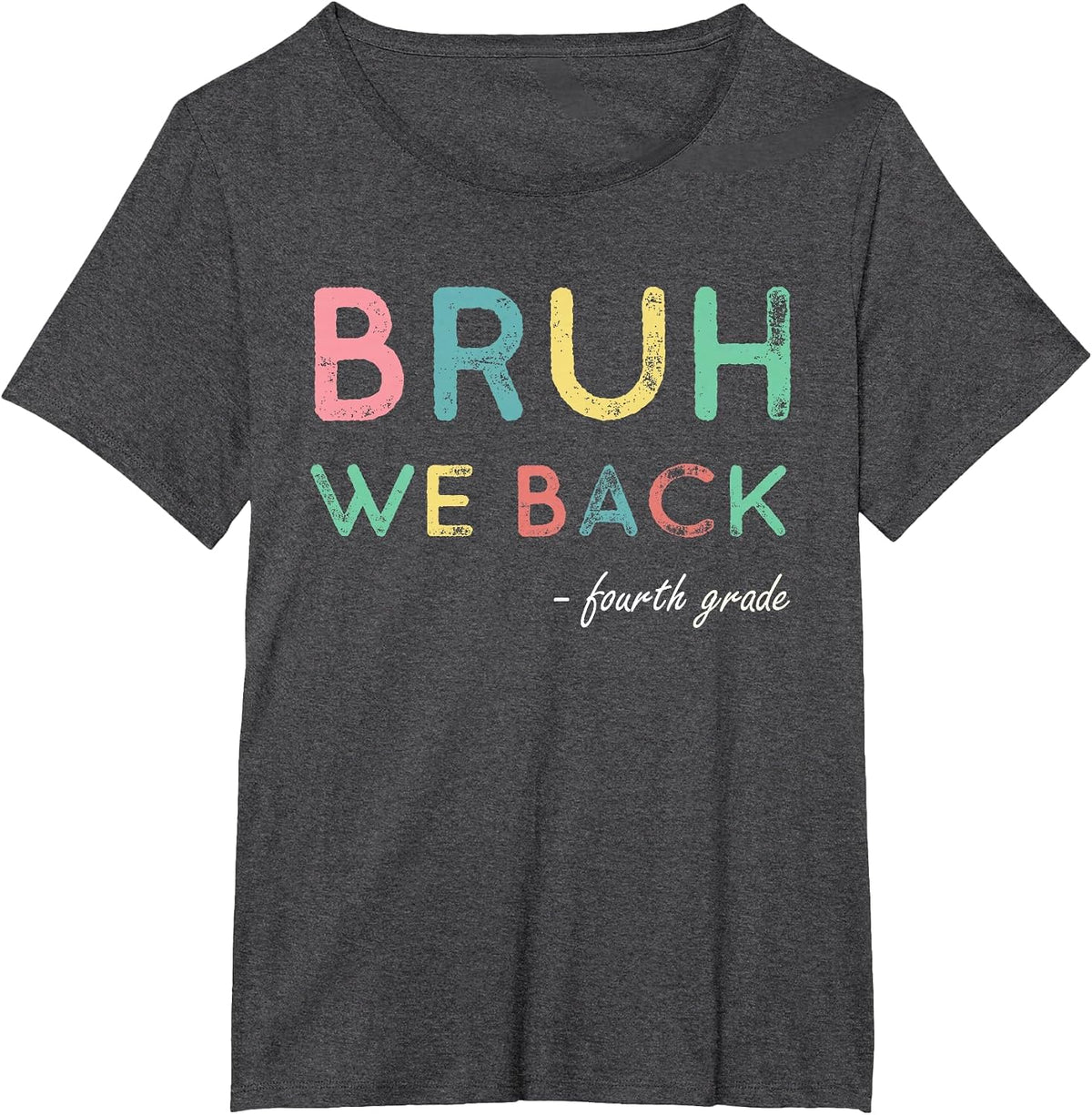 4th Grade First Day of School Bruh We Back for Fourth Grader T-Shirt - Dark Heather Grey
