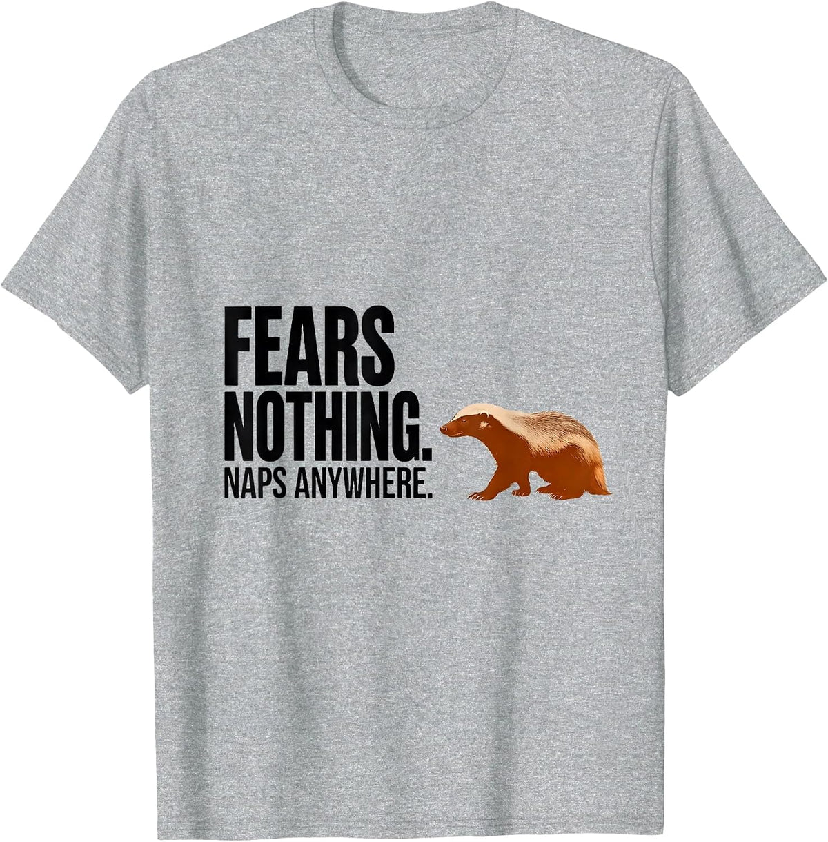 Men's Fears Nothing Naps Anywhere Funny Honey Badger Animal Lover T-Shirt - Heather Grey